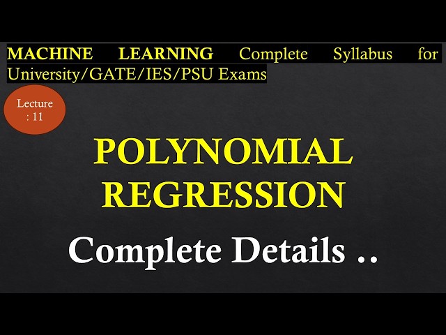 Lec-11 Polynomial Regression: Introduction, Basics, Types, Applications | Machine Learning |