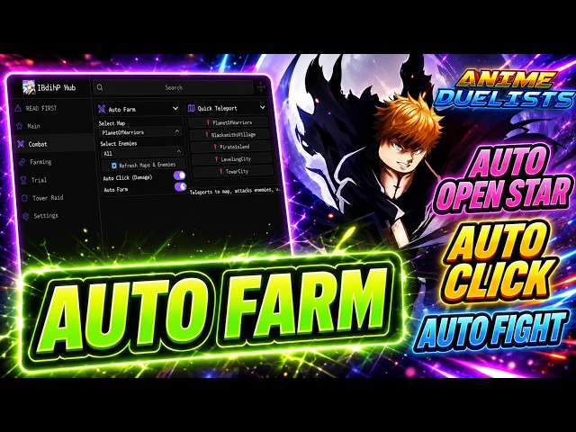 Anime Duelists Script | AUTO FARM, AUTO OPEN STAR, AUTO CLICK, AUTO FIGHT & More! | 2026