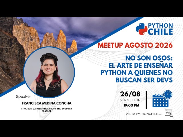 Meetup Agosto 2026: "No son osos: El arte de enseñar Python a quienes no buscan ser devs"