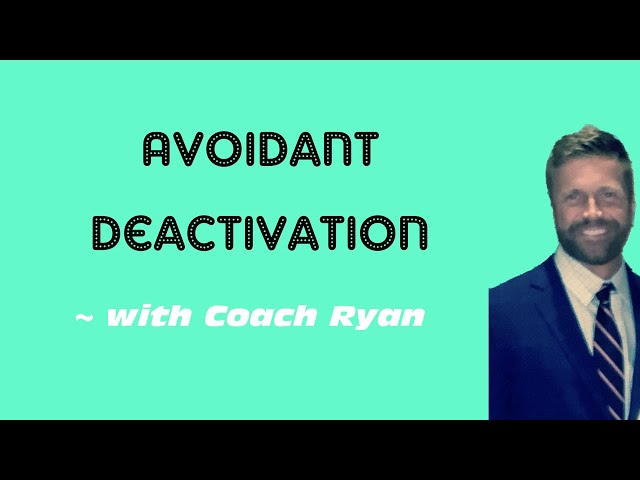Avoidant deactivation