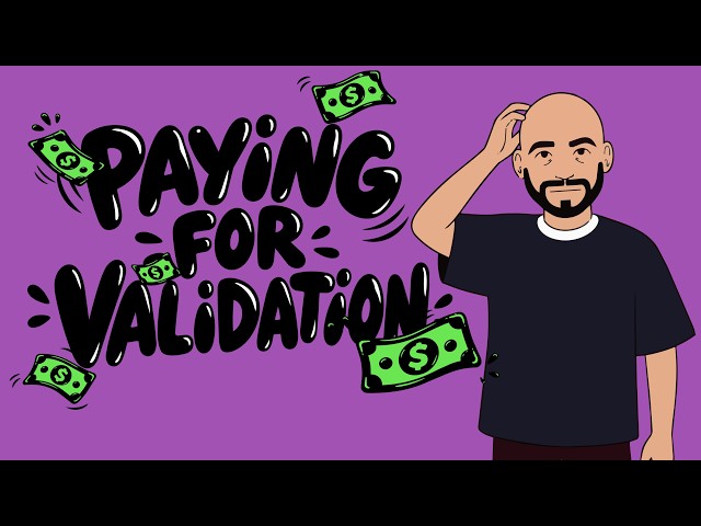 Paying for Validation