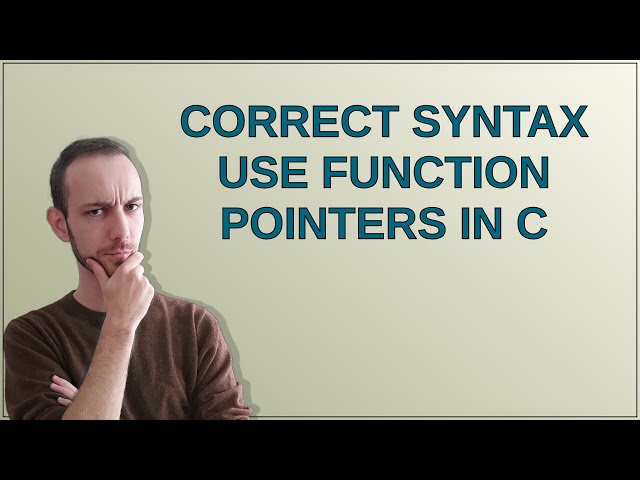 Correct syntax use function pointers in C