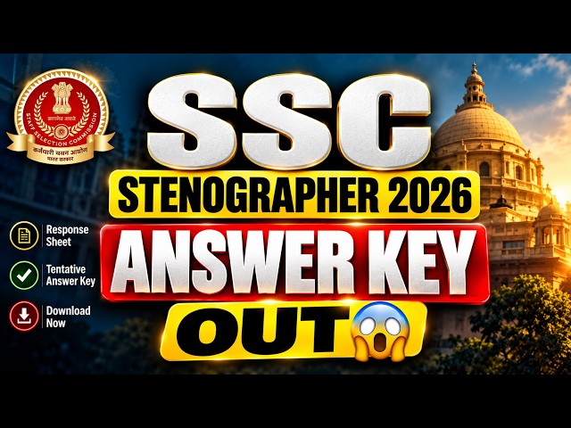 SSC Steno Answer Key 2026 | SSC Stenographer Grade C & D Answer Key 2026 Released! Check Your Marks