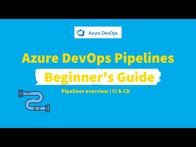 41.Azure DevOps Pipelines: Beginner's Guide