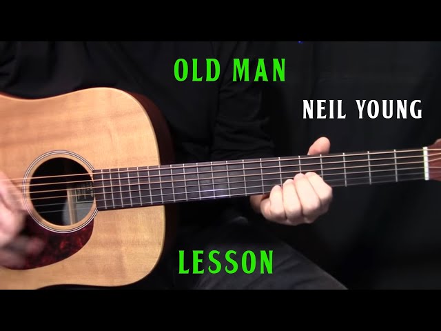 how to play "Old Man" by Neil Young - acoustic guitar lesson
