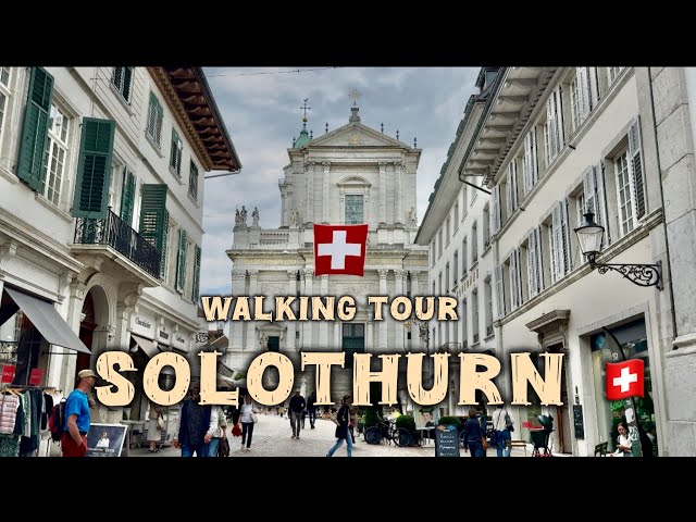 Solothurn, Switzerland – The Most Beautiful Baroque Town 🇨🇭