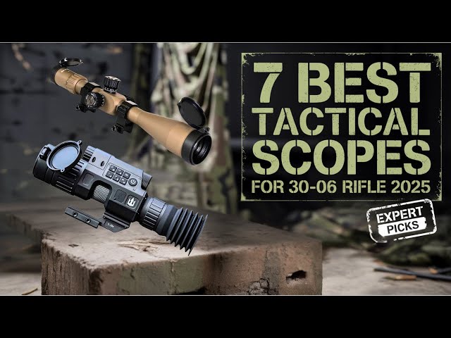 7 Best Scope For 30 06 Sporting Rifle 2025