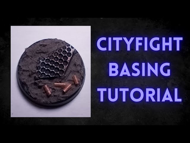 Cityfight Basing Tutorial - Warhammer 40k
