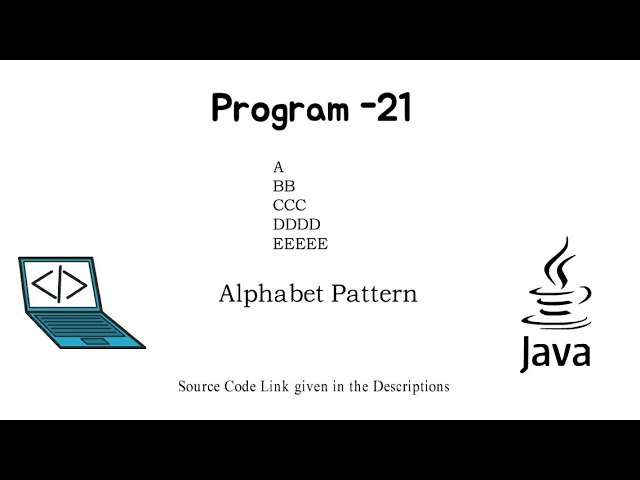 #21 || Program to Print Alphabet Pattern || #JAVA || Java Programing Questions