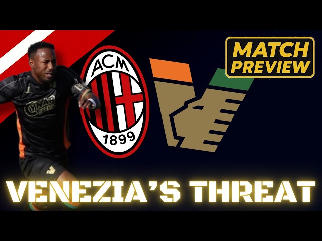 AC Milan vs Venezia: Pre-Match Tactical Analysis