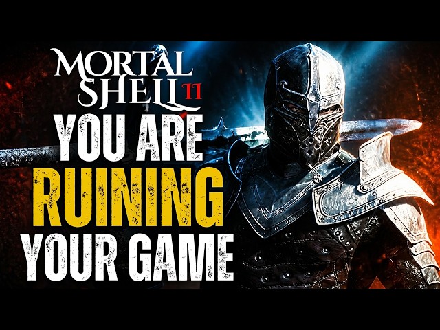 Don't Ruin Your Mortal Shell 2 Run! 7 Mistakes To Avoid