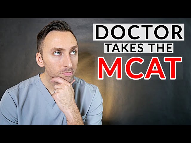 DOCTOR Takes The MCAT | (EMBARRASSING!)