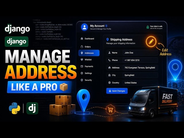 Professional User Shipping Address Management in Django | World-Class User Experience | 33