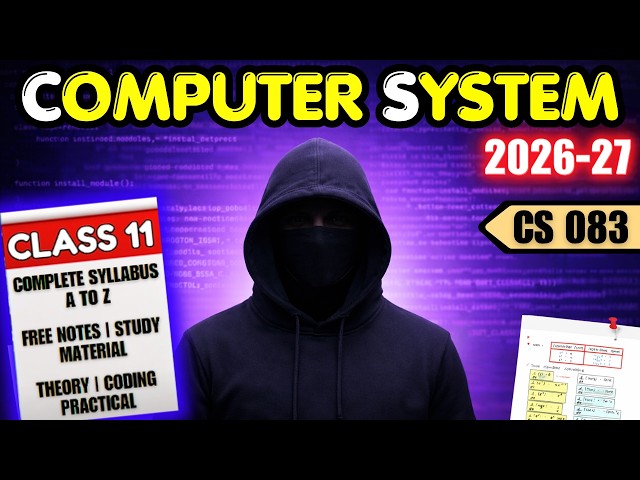 Class 11 Computer Science | Chapter 1 | Computer System | Code 083 | CBSE ONE SHOT 2026-27