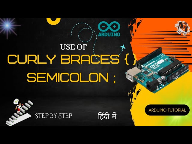 Use of Curly Braces and Semicolon in Arduino Programming (In Hindi) | Arduino Tutorial