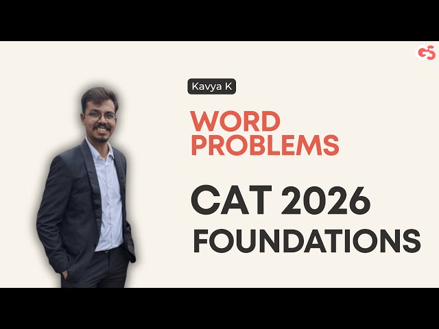 Episode 15: Solving Word Problems | CAT 2026 Foundation
