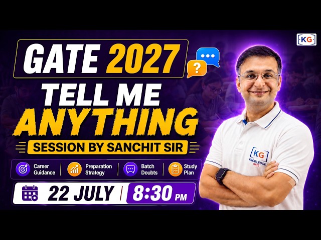 ✨ Tell me anything session by Sanchit sir | GATE Guidance 2027 | LIVE on KnowledgeGate | ⏰ 8:30 PM