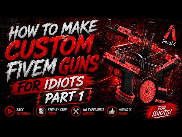 How To Make Custom FiveM Guns For Idiots | FIVEM | (Part 1)