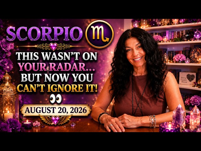 SCORPIO ♏ THIS WASN’T ON YOUR RADAR… BUT NOW YOU CAN’T IGNORE IT! 👀 | August 20, 2026 #SCORPIO