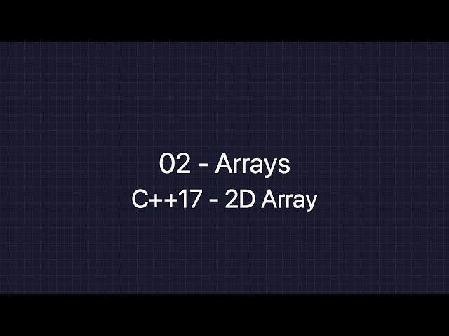 3. C++17:  2D Array