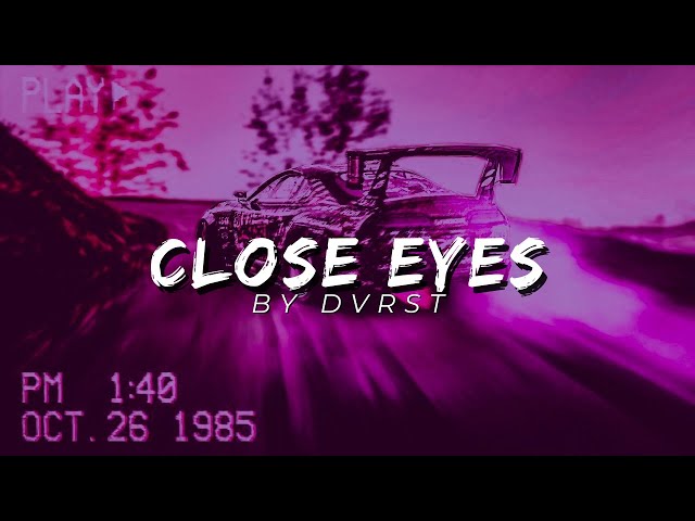 DVRST - Close Eyes (Copyright Free Remix)