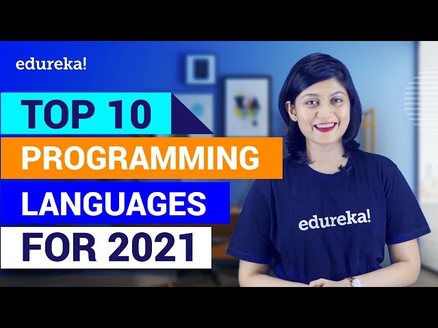 Top 10 Programming Languages For 2021 | Best Programming Languages to Learn in 2021 | Edureka