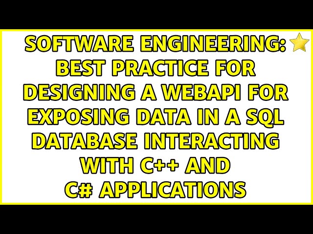Best practice for designing a WebAPI for exposing data in a SQL database interacting with C++...
