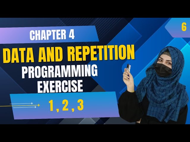 Data and Repetition| Programming Exercise| 1,2,3 | 10th Class Computer Science Chapter 3| 