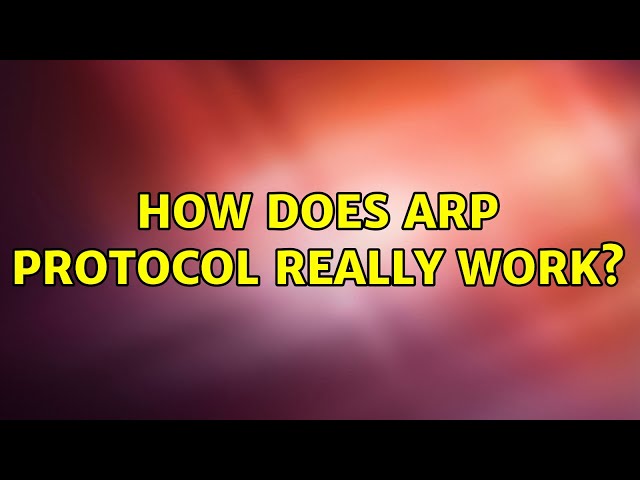 How does ARP protocol really work? (2 Solutions!!)
