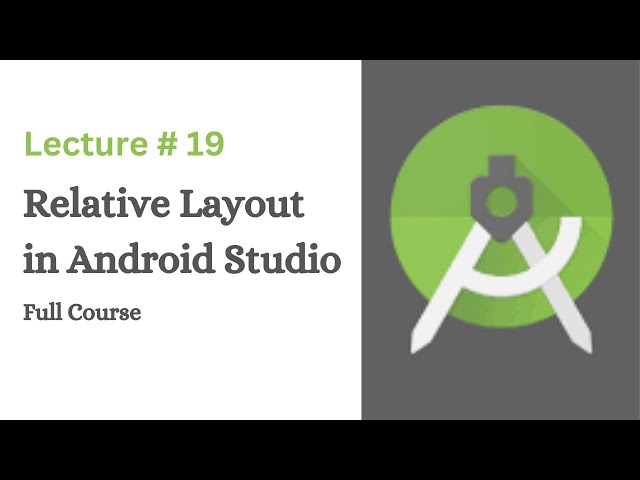 Relative Layout in Android Studio | Lecture # 19 | Coding With Nida