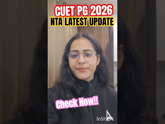 CUET PG 2026 | NTA Latest update Application Form Date