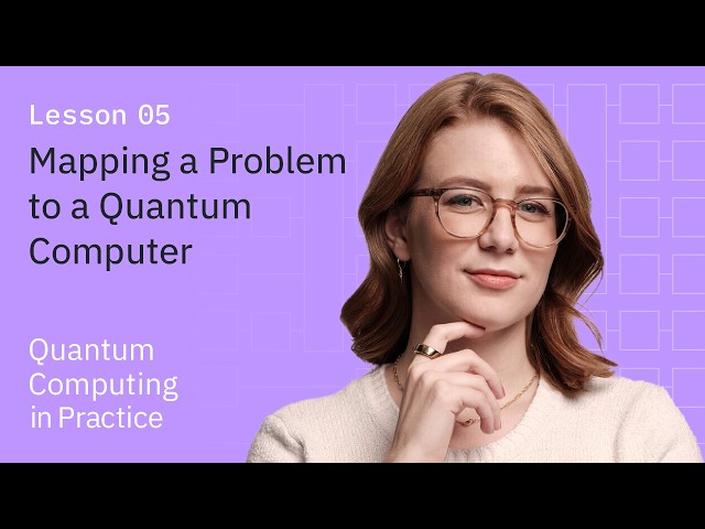 Mapping a Problem to a Quantum Computer | Quantum Computing in Practice