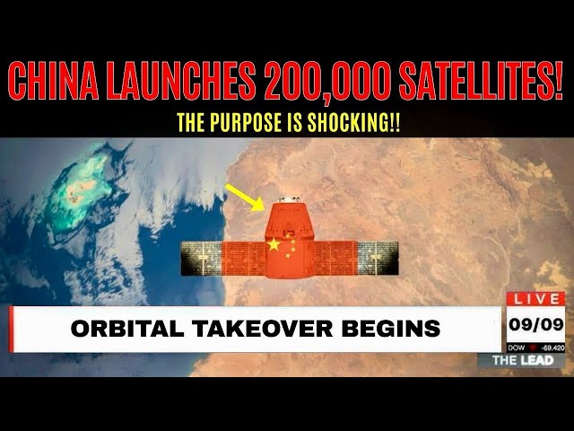 China Files for 200,000 Satellites — Here’s What It Really Means?!