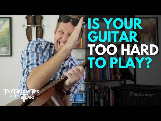 Is your guitar too hard to play?