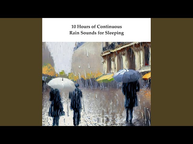 10 Hours of Continuous Rain Sounds for Sleeping