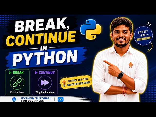 Break and Continue in Python | Python Tutorial for Beginners