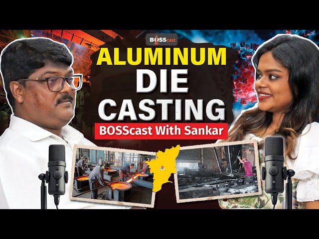 The Untold Story of Aluminum Die Casting Industry | BOSScast Exclusive with Mr. Sankar