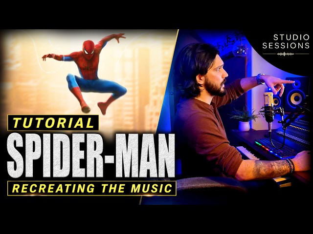 "Spider-Man" - How to make the music - Tutorial | Studio Sessions