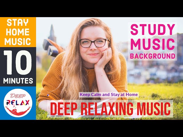 10 Minutes Study Music background, stay at home calming music
