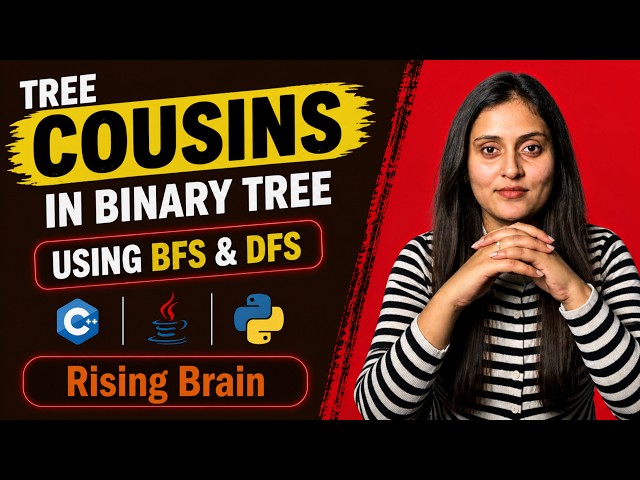 Cousins in a Binary Tree | BFS & DFS Approaches | LeetCode | Python, Java & C++