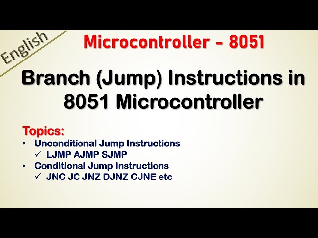 Branch instructions in 8051 microcontroller | Jump instructions in 8051 microcontroller