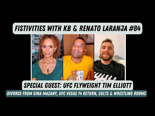 Fistivities 84: Tim Elliott Talks Divorce From Gina Mazany & UFC Vegas Fight With Victor Altimarano!