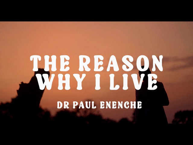Dr Paul Enenche - The Reason Why I Live (Official Music Video)