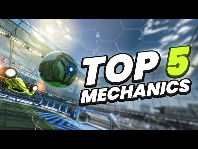 TOP 5 ROCKET LEAGUE MECHANICS FOR BEGINNERS