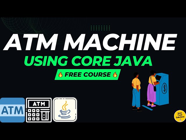 🔥ATM Machine in Java | Mini Project for Beginner in Java | How to Create ATM Machine | Core Java🔥