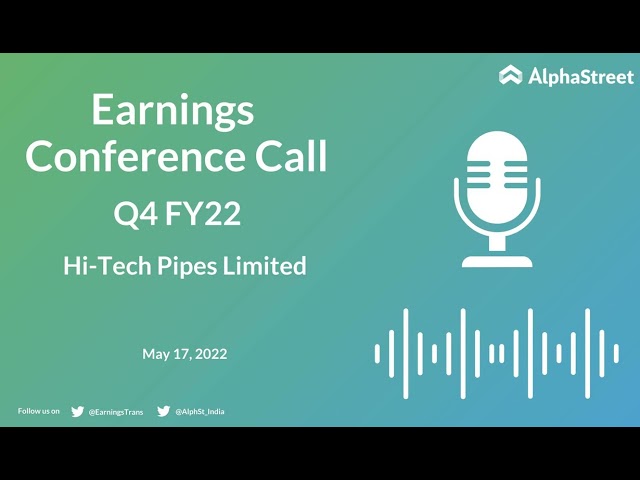 Hi Tech Pipes Limited Q4 FY22 Earnings Concall