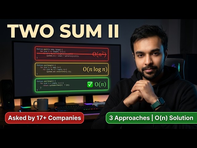 Two Sum 2 (LeetCode 167) — 3 Approaches from Brute Force to Optimal | Asked by 17+ Companies