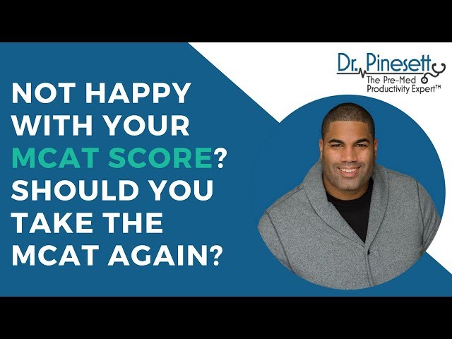 Not happy with your MCAT score? Should you take the MCAT again?