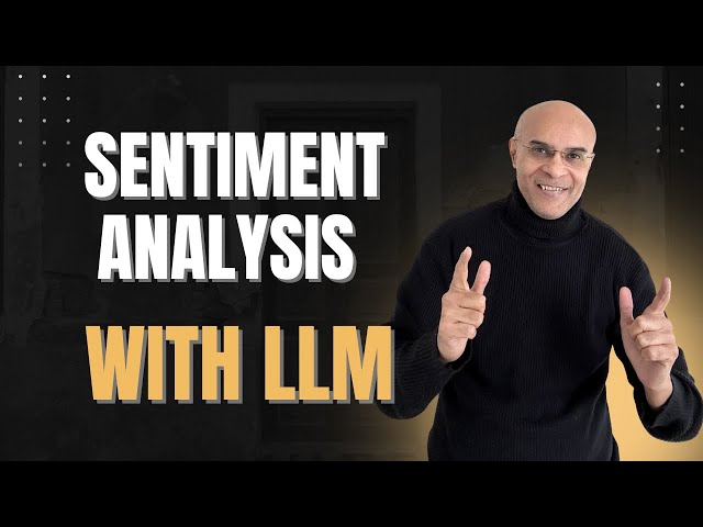 Sentiment Analysis with LLMs Made Easy! | Understand the Concept + See It in Action