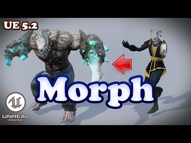 Morph/Transform Tutorial - Unreal Engine 5.2